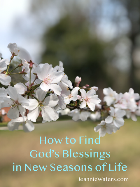 How to Find God’s Blessings in New Seasons of Life